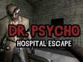 Permainan Melarikan Diri Dari Hospital Dr. Psycho talian