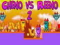 Permainan Cheno vs Reeno 2 talian