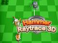 Permainan Palu Raytrace 3D talian