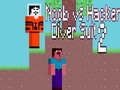 Permainan Noob vs Hacker: Pakaian Menyelam 2 talian