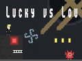 Permainan Lucky lawan Lou talian
