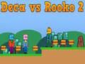 Permainan Deca menentang Rooko 2 talian