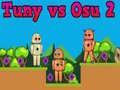 Permainan Tuny vs Osu 2 talian