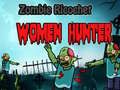 Permainan Pemburu Wanita Zombie Ricochet talian Permainan Pemburu Wanita Zombie Ricochet talian