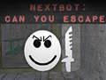 Permainan Nextbot: Bolehkah anda melarikan diri? talian