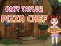 Permainan Bayi Taylor Ketua Pizza talian Permainan Bayi Taylor Ketua Pizza talian