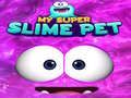 Permainan Haiwan Peliharaan Slime Super Saya talian Permainan Haiwan Peliharaan Slime Super Saya talian