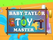 Permainan Bayi Taylor: Master Mainan talian Permainan Bayi Taylor: Master Mainan talian