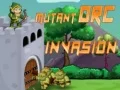 Permainan Pencerobohan Orc Mutan talian
