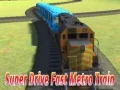Permainan Tren Metro Super Pantas talian Permainan Tren Metro Super Pantas talian