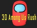 Permainan 3D Antara Kita Rush talian