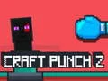 Permainan Craft Punch 2 talian