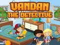 Permainan Vandan si detektif talian Permainan Vandan si detektif talian