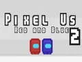 Permainan Pixel Kami Merah dan Biru 2 talian