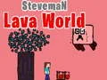 Permainan Dunia Lava Steveman talian Permainan Dunia Lava Steveman talian