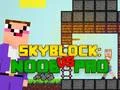 Permainan Noob vs Pro Skyblock talian Permainan Noob vs Pro Skyblock talian