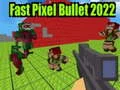Permainan Peluru Pixel Pantas 2022 talian