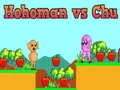 Permainan Hohoman vs Chu talian Permainan Hohoman vs Chu talian