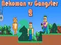 Permainan Nekoman vs Gangster 2 talian Permainan Nekoman vs Gangster 2 talian
