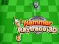 Permainan Palu Raytrace 3D talian