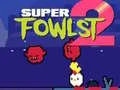 Permainan Super Fowlst 2 talian Permainan Super Fowlst 2 talian