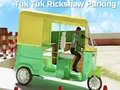 Permainan Tempat Letak Tuk Tuk Rikshaw talian