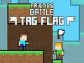 Permainan Pertempuran Rakan: Tag Bendera talian Permainan Pertempuran Rakan: Tag Bendera talian