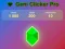 Permainan Gem Clicker Pro talian Permainan Gem Clicker Pro talian