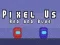 Permainan Pixel Kami Merah dan Biru talian