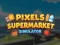 Permainan Pixels Supermarket Simulator talian