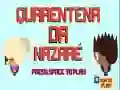 Permainan Kuarantin Nazare talian Permainan Kuarantin Nazare talian