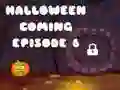 Permainan Halloween Akan Datang Episod 6 talian