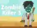Permainan Pembunuh Zombie 3 talian Permainan Pembunuh Zombie 3 talian