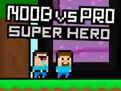 Permainan Noob vs Pro Pahlawan Super talian Permainan Noob vs Pro Pahlawan Super talian