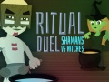 Permainan Duel Ritual: Shaman vs Perempuan Sihir talian