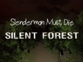 Permainan Slenderman Harus Mati: Hutan Sunyi talian