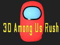 Permainan 3D Antara Kita Rush talian