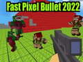 Permainan Peluru Pixel Pantas 2022 talian