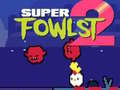 Permainan Super Fowlst 2 talian