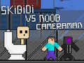 Permainan Skibidi vs Noob dan Kamera talian