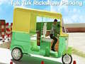 Permainan Tempat Letak Tuk Tuk Rikshaw talian