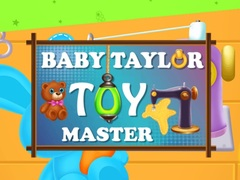 Permainan Bayi Taylor: Master Mainan talian